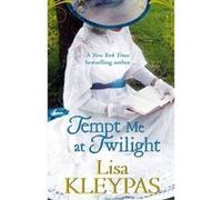Tempt Me at Twilight Kleypas, Lisa (Auteur)