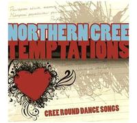 Temptations: Cree Round Dance Songs