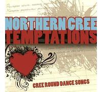 Temptations: Cree Round Dance Songs