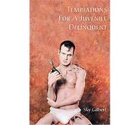 Temptations for a Juvenile Delinquent Sky Gilbert (Auteur)