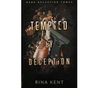 Tempted by deception (Dark Deception #2) Rina Kent (Auteur)