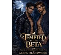 Tempted by the Beta: Wolves of Silver Hollow - Book 2