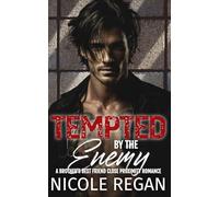 Tempted by the Enemy: A Brother's Best Friend Close Proximity Romance