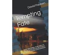 Tempting Fate: Meet Jake Hedley. A Man Who Can See The Future. But The Girl He Loves Is Not In It. Neither Is His Hometown.