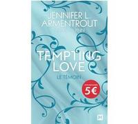Tempting Love, T1 : Le Témoin J. Lynn (Auteur), Jennifer L. Armentrout (Auteur), Fabienne Vidallet (Traduction)