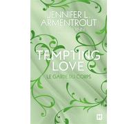 Tempting Love, T3 : Le Garde du corps - Jennifer L. Armentrout - Milady - Poche - Roman