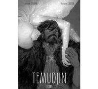Temudjin Edition Integrale Antoine Carrion (Dessinateur), Antoine Ozanam (Auteur)