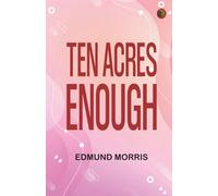Ten Acres Enough