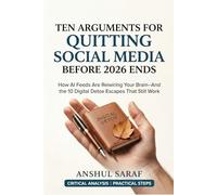 Ten Arguments for Quitting Social Media Before 2026 Ends: How AI Feeds Are Rewiring Your Brain-And the 10 Digital Detox Escapes That Still Work