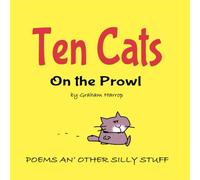 TEN CATS On the Prowl: Poems an' Other Silly Stuff