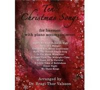 Ten Christmas Songs Bassoon with Piano Accompaniment - Bragi Thor Valsson - Amazon Digital Services LLC KDP - Livre en Anglais Bragi Thor ValssonBragi Thor Valsson (Auteur)