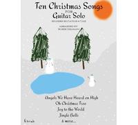Ten Christmas Songs for Guitar Solo: Modern notation & TAB