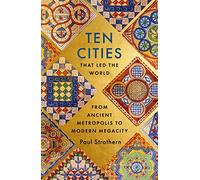 Ten Cities that Led the World