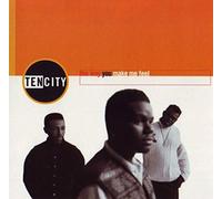 Ten City - Way You Make Me Feel/Say Something
