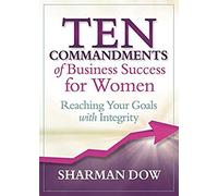 Ten Commandments Of Business Success For Women