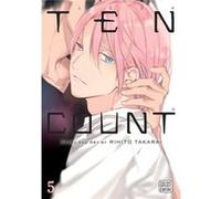 Ten Count Vol 5 Rihito Takarai, (Auteur)