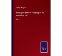 Ten Days In A French Parsonage In The Summer Of 1863