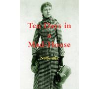 Ten Days in a Mad-House