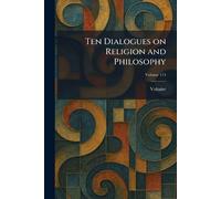 Ten Dialogues on Religion and Philosophy