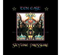 Ten East - Skyline Pressure [Import]