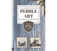 Ten easy steps to create beautiful Pebble Art