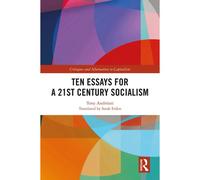 Ten Essays For A 21st Century Socialism