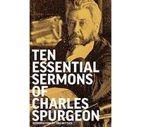 Ten Essential Sermons Of Charles Spurgeon