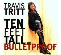 Ten Feet Tall & Bulletproof