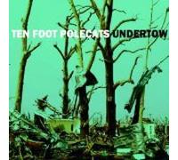 Ten Foot Polecats - Undertow