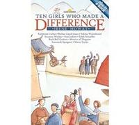 Ten Girls Who Made a Difference Irene Howat (Auteur)