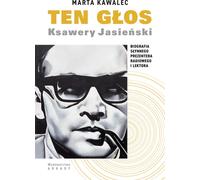 Ten głos Ksawery Jasieński - Marta Kawalec (Biografien auf Polnisch)