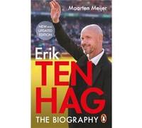 Ten Hag The Biography by Maarten Meijer Maarten Meijer (Auteur)