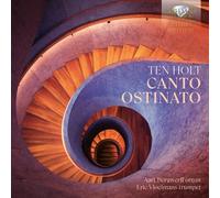 TEN HOLT:CANTO OSTINATO -BERGWERFF,AART/VLOEIMANS,ERIC CD NEUF TEN HOLT,SIMEON