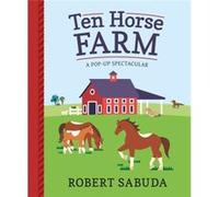 Ten Horse Farm by Robert Sabuda Inconnu (Auteur)