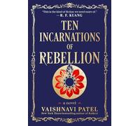 Ten Incarnations of Rebellion: A Novel