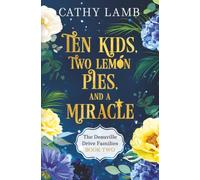 Ten Kids, Two Lemon Pies, and a Miracle
