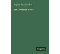 Ten Lectures on Alcohol
