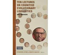 Ten Lectures On Cognitive Evolutionary Linguistics