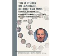 Ten Lectures On Language, Culture And Mind