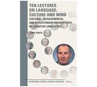 Ten Lectures On Language, Culture And Mind