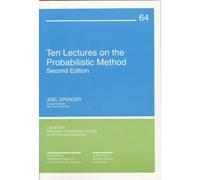 Ten Lectures On The Probabilistic Method