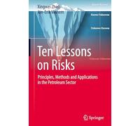 Ten Lessons on Risks: Principles, Methods and Applications in the Petroleum Sector