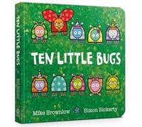 Ten Little Bugs Board Book by Mike Brownlow Mike Brownlow (Auteur)