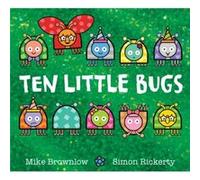 Ten Little Bugs by Mike Brownlow Mike Brownlow (Auteur)