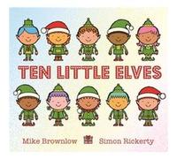 Ten Little Elves Mike Brownlow, Simon Rickerty (Auteur)