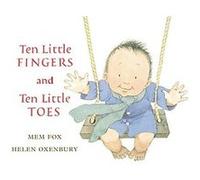 Ten Little Fingers and Ten Little Toes Mem Fox (Auteur)