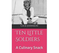 Ten Little Soldiers: A Culinary Snack