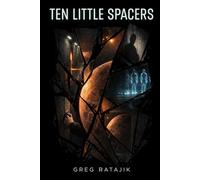 Ten Little Spacers: And Then There Were None