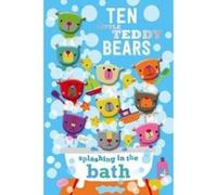 Ten Little Teddy Bears Splashing in the Bath - [Version Originale] Inconnu (Auteur)