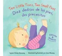 Ten Little Toes Two Small FeetDiez Deditos de los Pies dos Piececitos by Kristy Dempsey & Illustrated by Jane Massey Kristy Dempsey Illustrated by Jane Massey (Auteur)